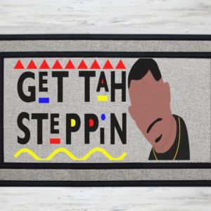 Get Tah Steppin Rug
