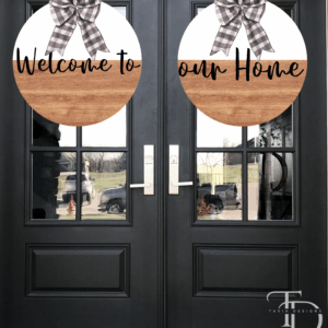 Welcome To Our Home Double Door Sign